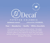 Popayan, Colombia Decaf